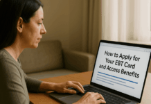 How to Apply for Your EBT Card and Access Benefits